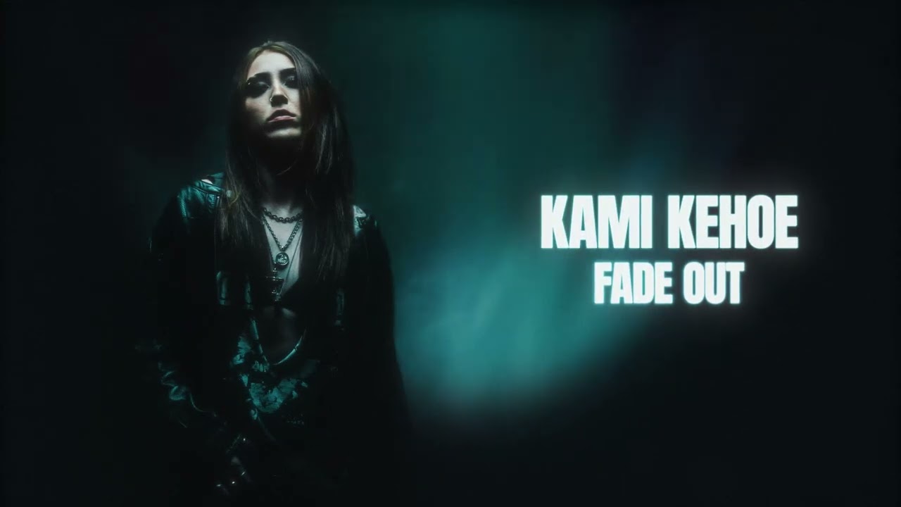 Kami Kehoe - FADE OUT