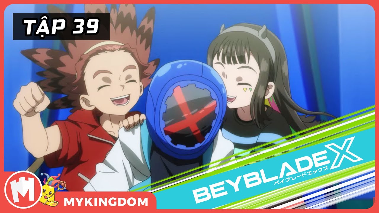 BEYBLADE X - Tập 39: Tuyển Thủ Mạnh Nhất