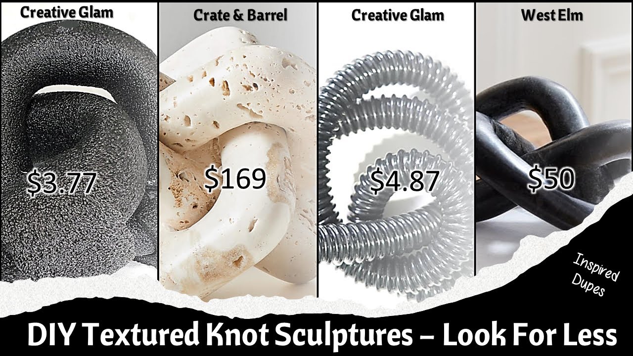 DIY Textured Knot Sculpture || Crate & Barrel + West Elm Inspired Dupes || Look For Less Challenge