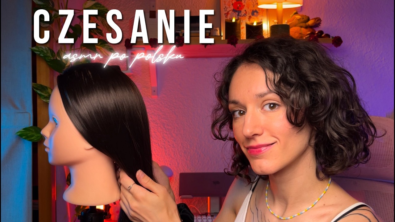 Czesanie i fryzury na manekinie 💇&zwj;♀️ relaksujące ASMR po polsku