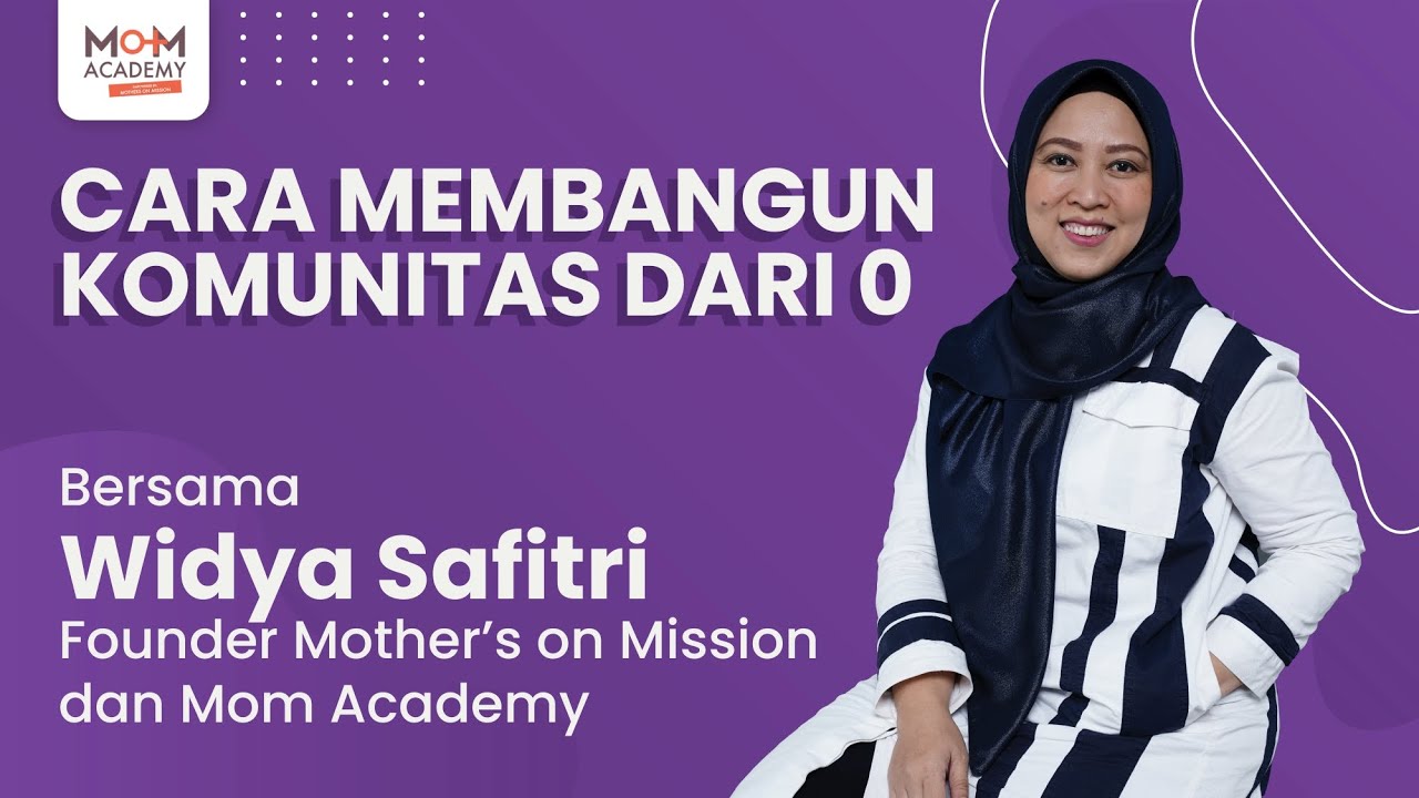 CARA MEMBANGUN KOMUNITAS DARI 0 | Widya Safitri | #MoMAClass