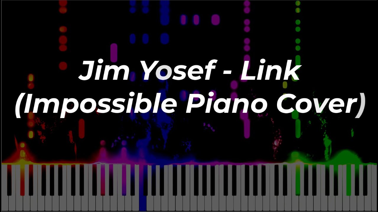 Jim Yosef - Link (Impossible Piano Cover)