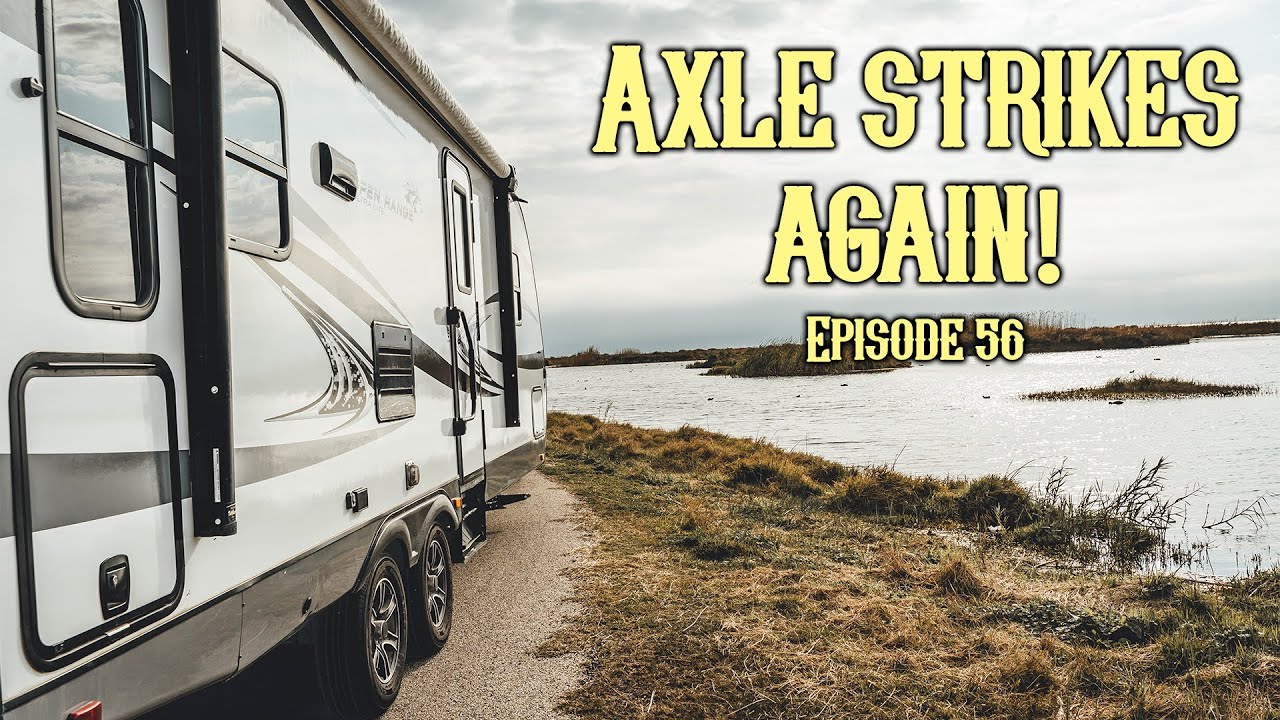 Our Axle Strikes Again! Ep 56