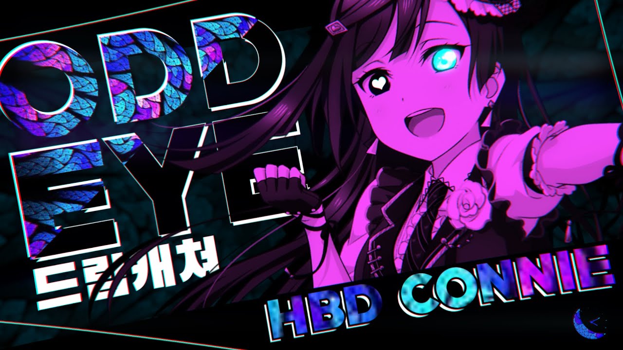 「DT」 ODD EYE MEP | HAPPY BIRTHDAY CONNIE!