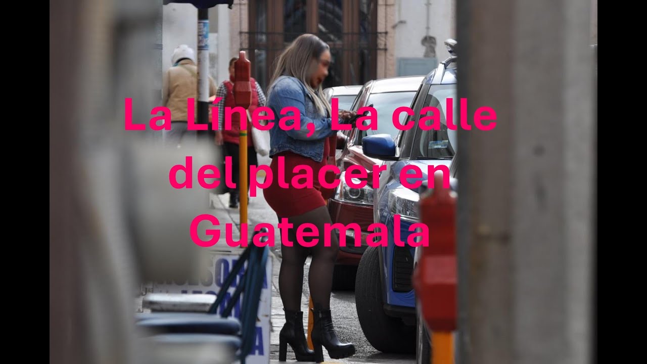 Las Cariñosas de la línea en Guatemala