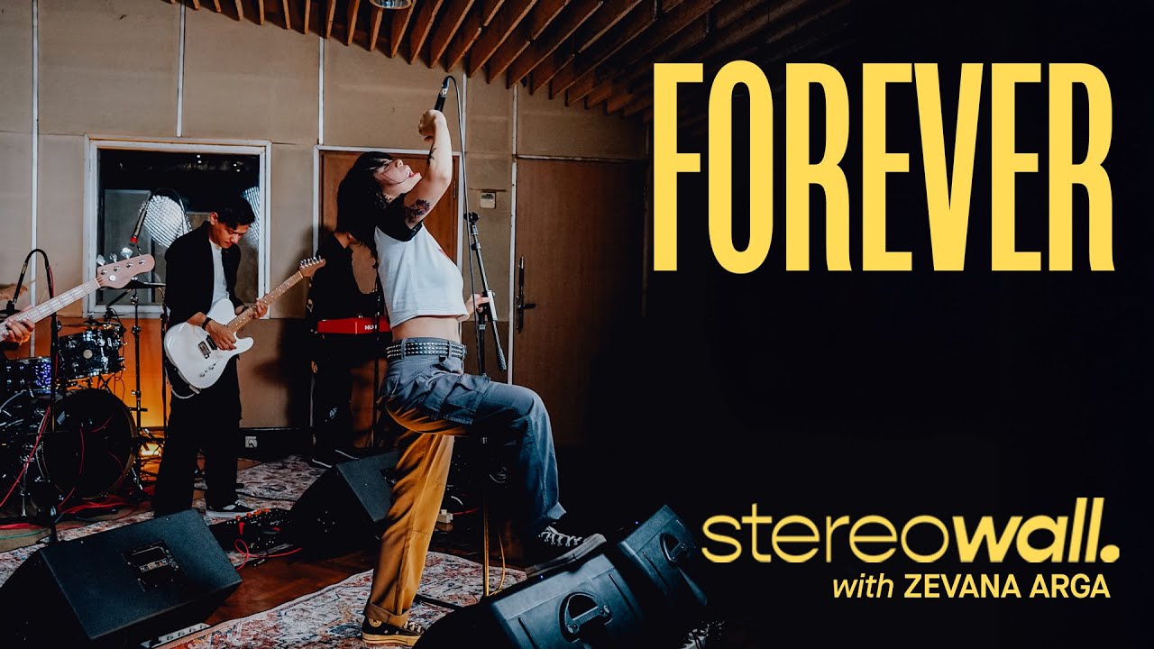 StereoWall with Zevana Arga - Forever (Live Session)