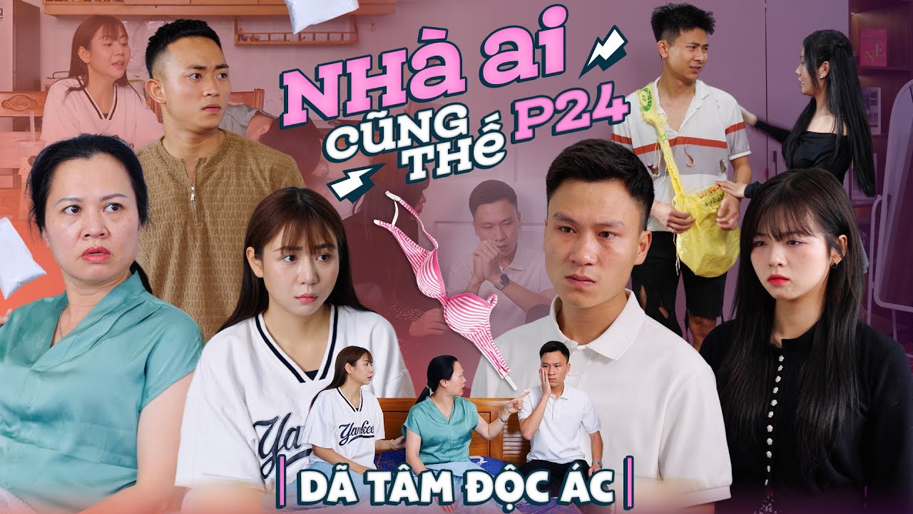 DÃ TÂM ĐỘC ÁC | Nhà Ai Cũng Thế Phần 24 | Phim Tâm Lý Tình Cảm Gãy TV
