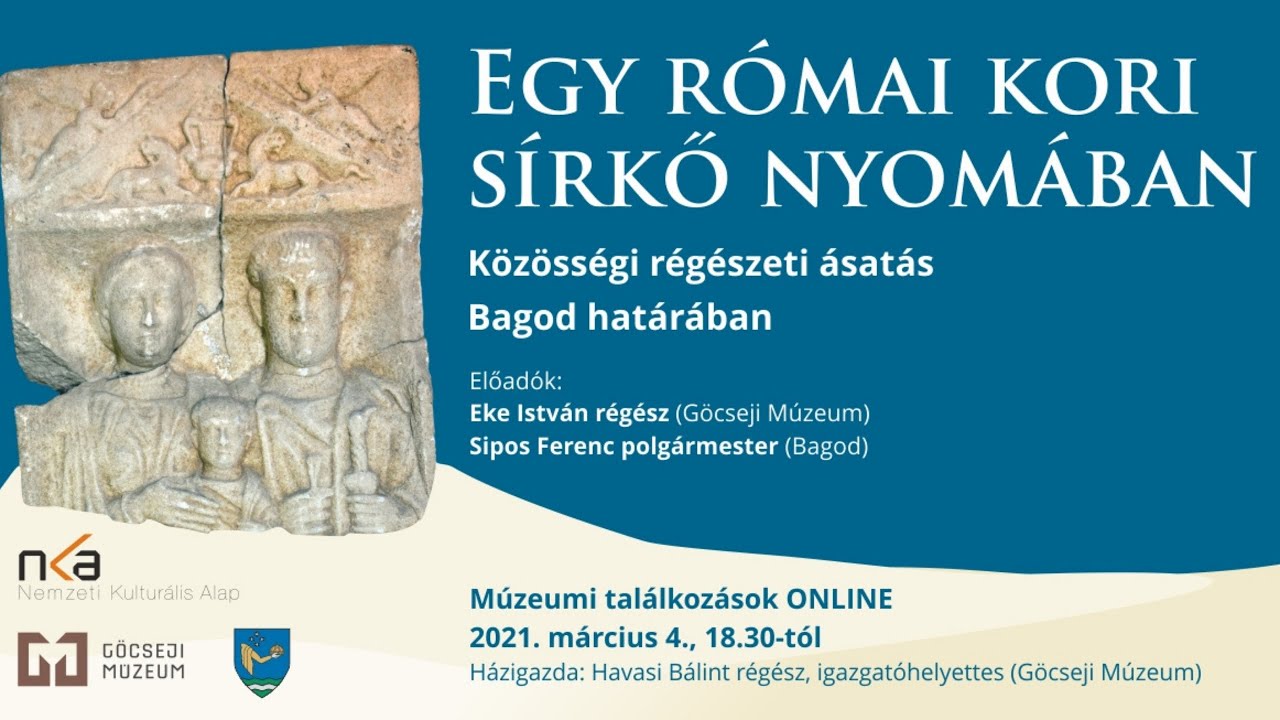 Egy római kori sírkő nyomában. Közösségi régészeti ásatás Bagod határában.
