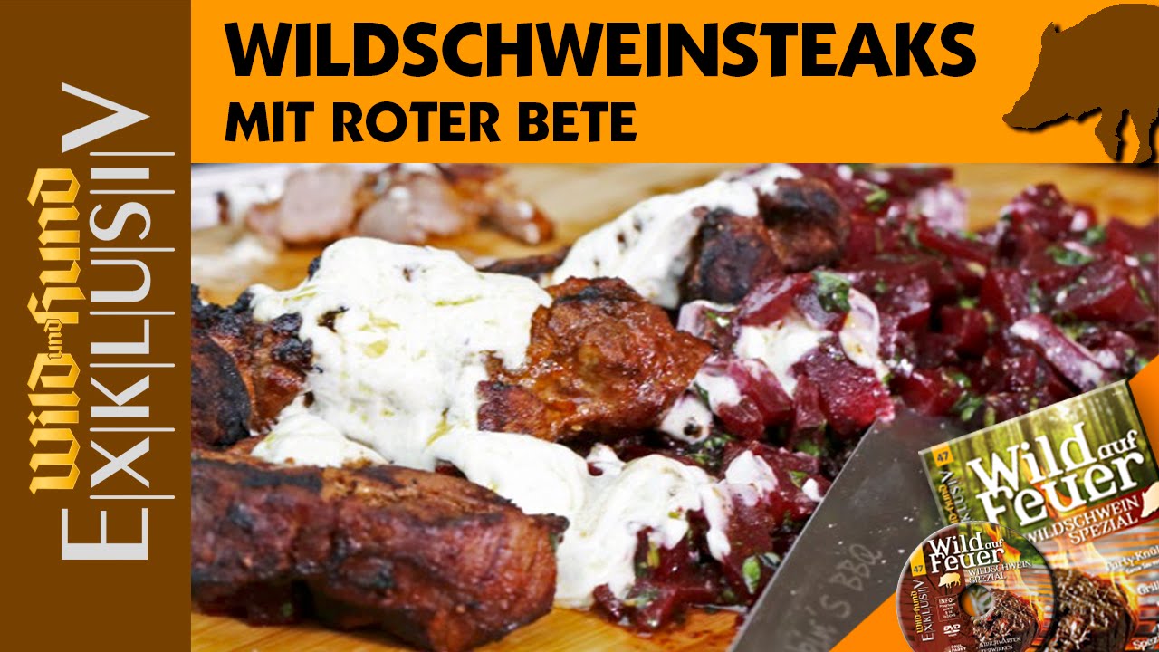 Wildschweinsteaks mit Roter Bete - Wild auf Feuer. Wildschwein Spezial - Wild und Hund Exklusiv