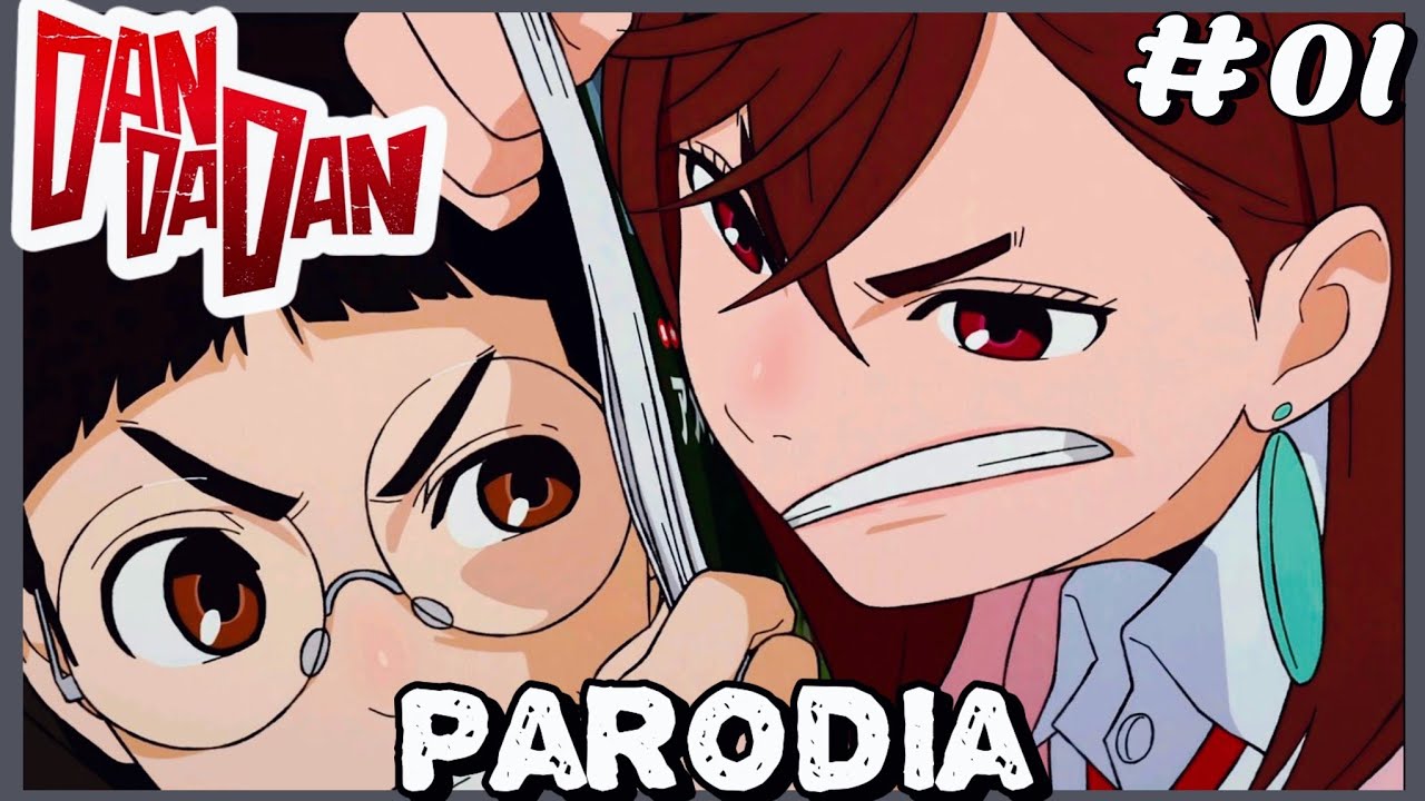 DAN DA DAN - Parodia Resumida -