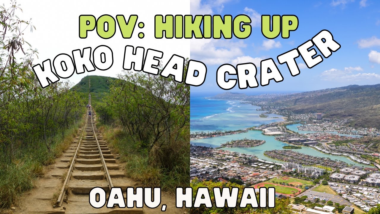 POV Hike to the Top of Koko Head Crater: A Virtual Experience
