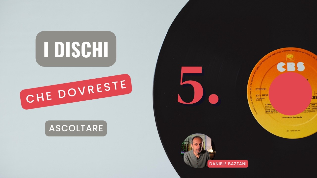 I dischi che dovreste ascoltare - 5