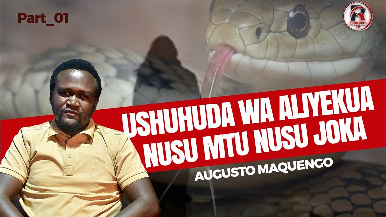 Part1_ALIYEZALIWA AKIWA NUSU MTU NUSU JOKA•USHUHUDA WA AUGUSTO MAQUENGO WA CONGO
