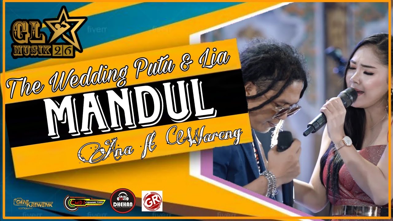MANDUL - ANA ft WARENG - GL MUSIK 26 - DHEHAN AUDIO - LIVE WEDDING PUTU CMDJ