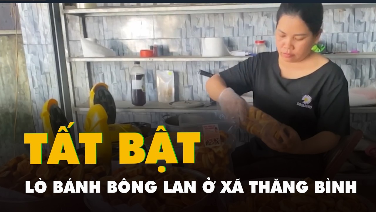 Lò bánh bông lan ở xã Thăng Bình, Đà Nẵng vào vụ Tết