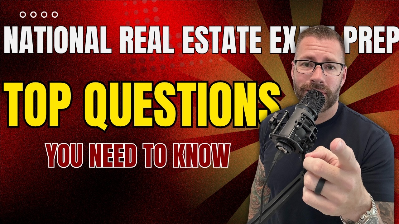 National Real Estate Exam Made Easy: Must-Know Questions Explained