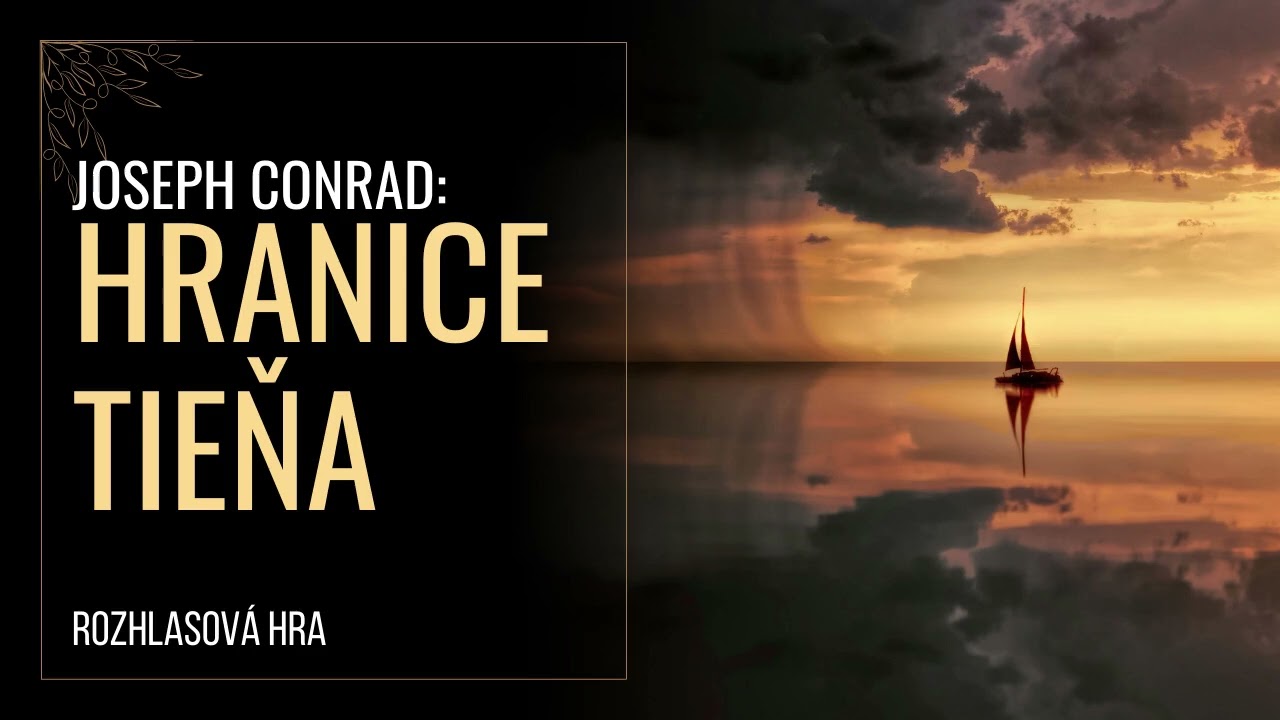 Joseph Conrad: Hranice tieňa (rozhlasová hra)