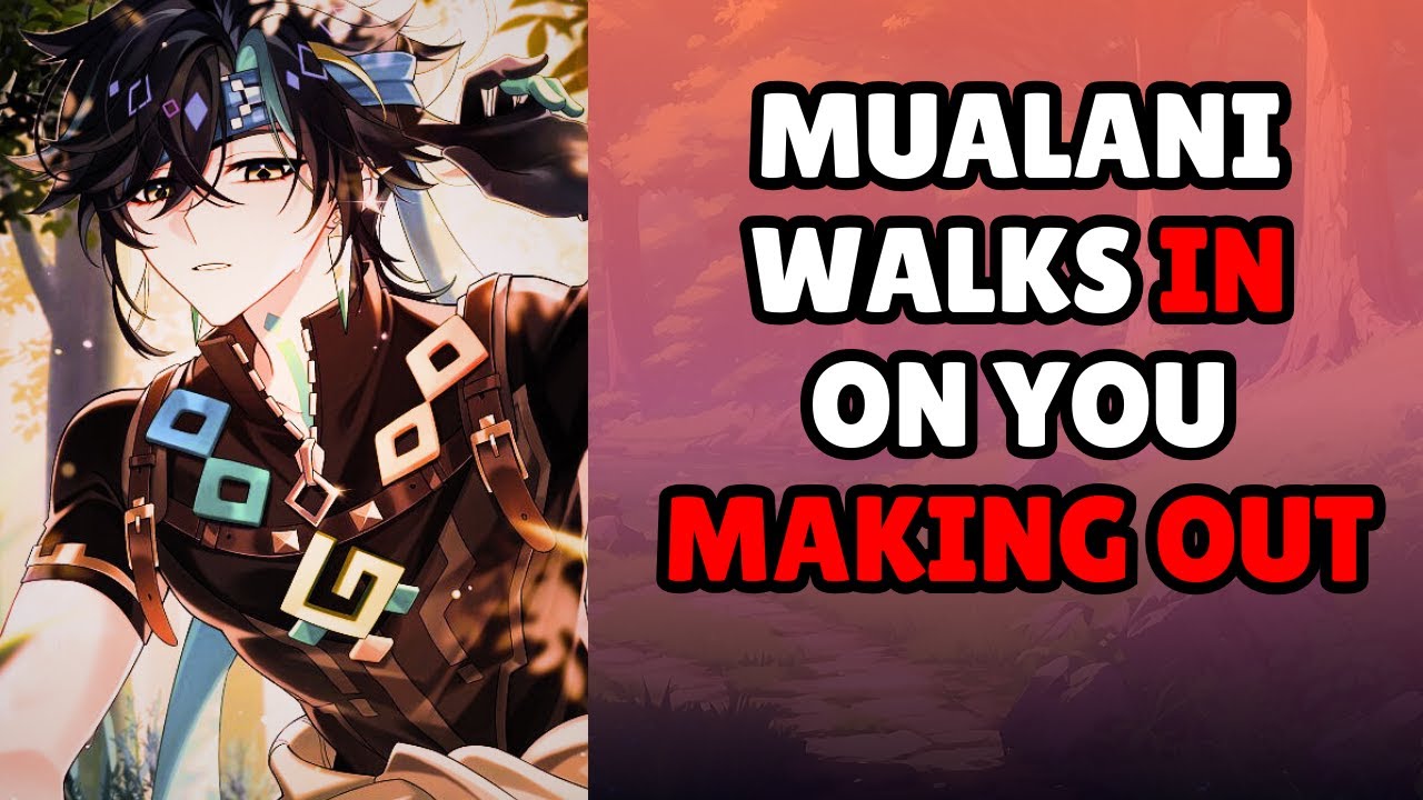 Mualani walks in on you making out - Kinich x Listener - Genshin ASMR Fanfic Audio