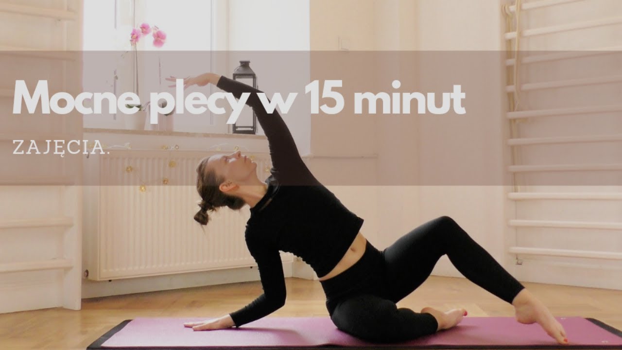 Mocne plecy w 15 minut. Stosuj regularnie!