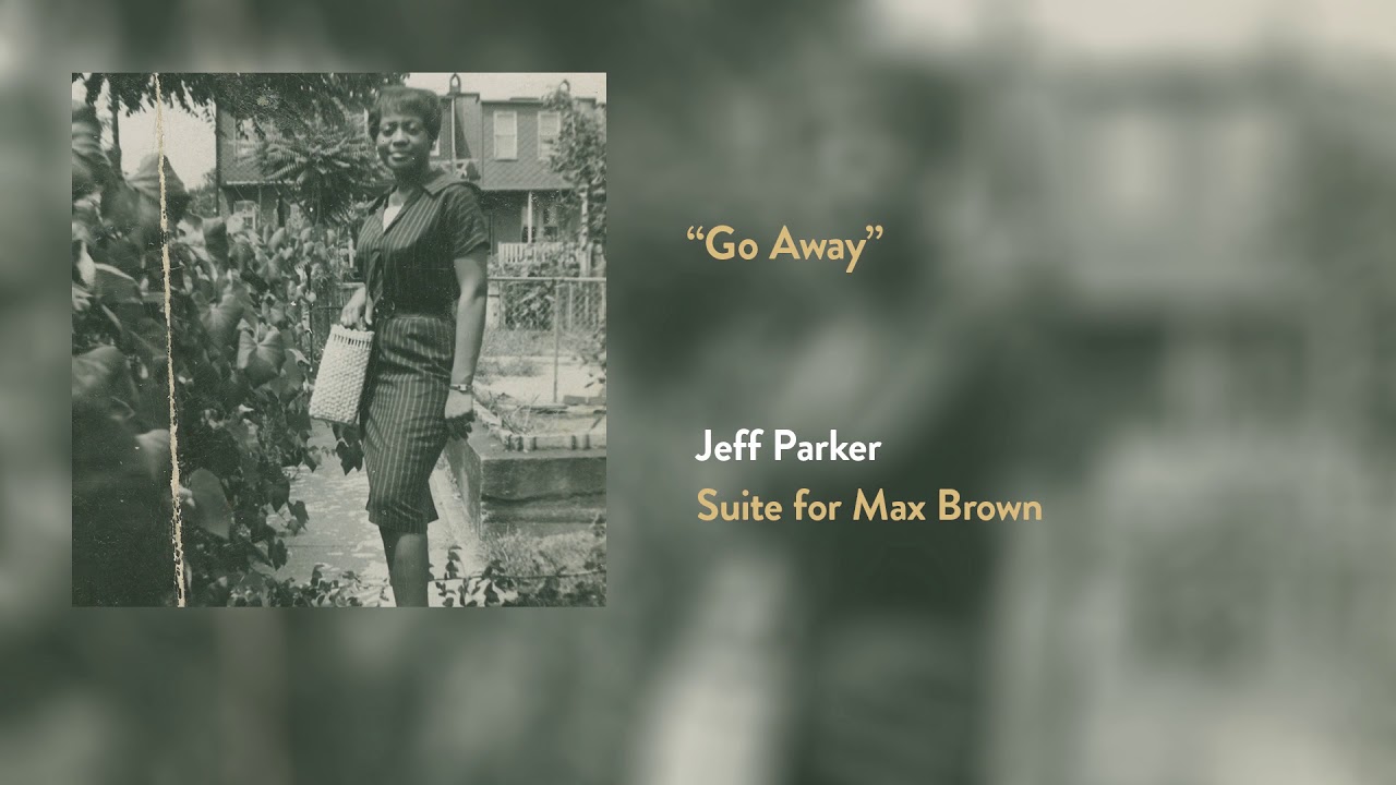Jeff Parker - Go Away (Official Audio)