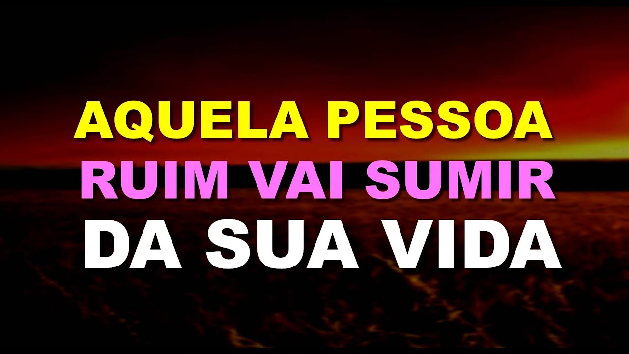oração para uma pessoa sumir da minha vida