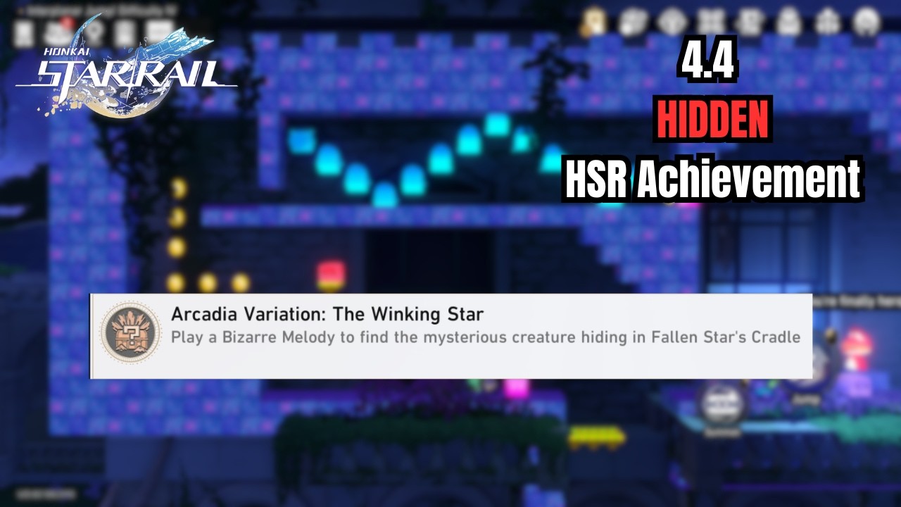 Arcadia Variation: The Winking Star - HSR 4.4 [HIDDEN] Achievement Guide