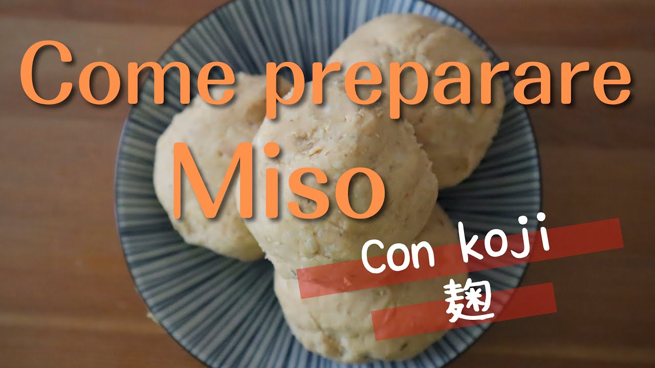 #38 Come preparare Miso con Koji / How to prepare Miso with Koji