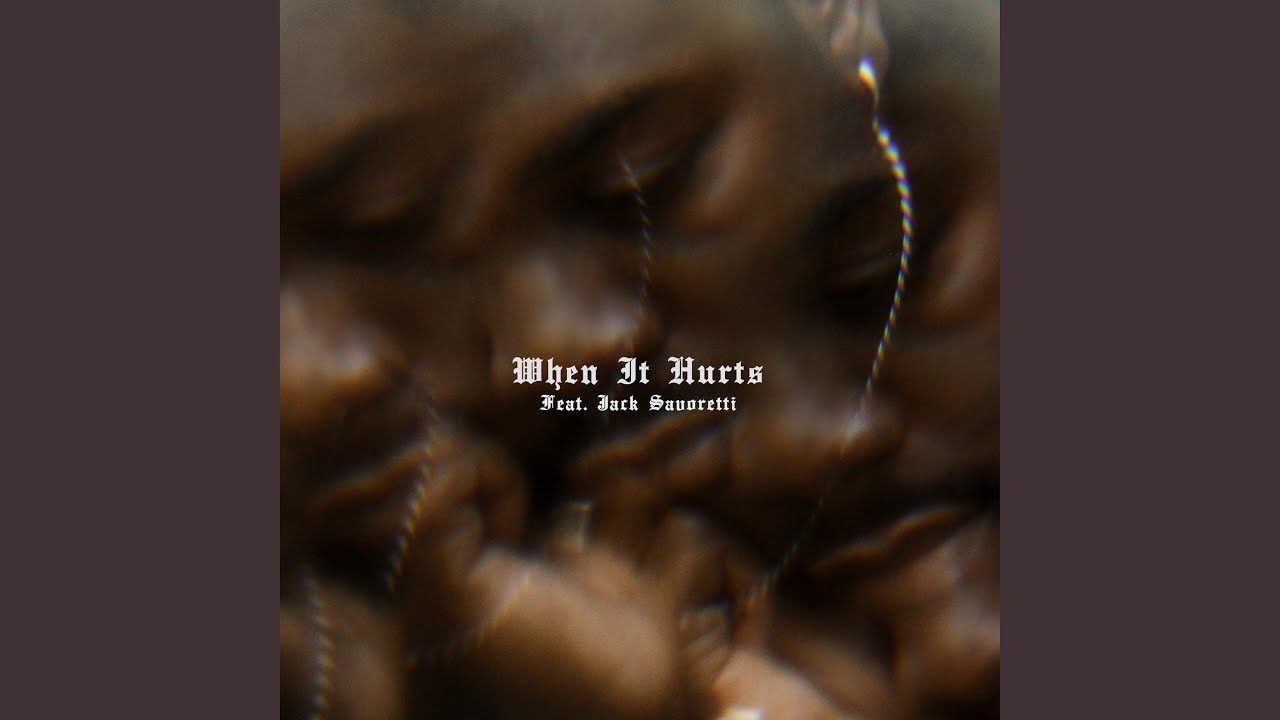 WHEN IT HURTS (feat. Jack Savoretti)
