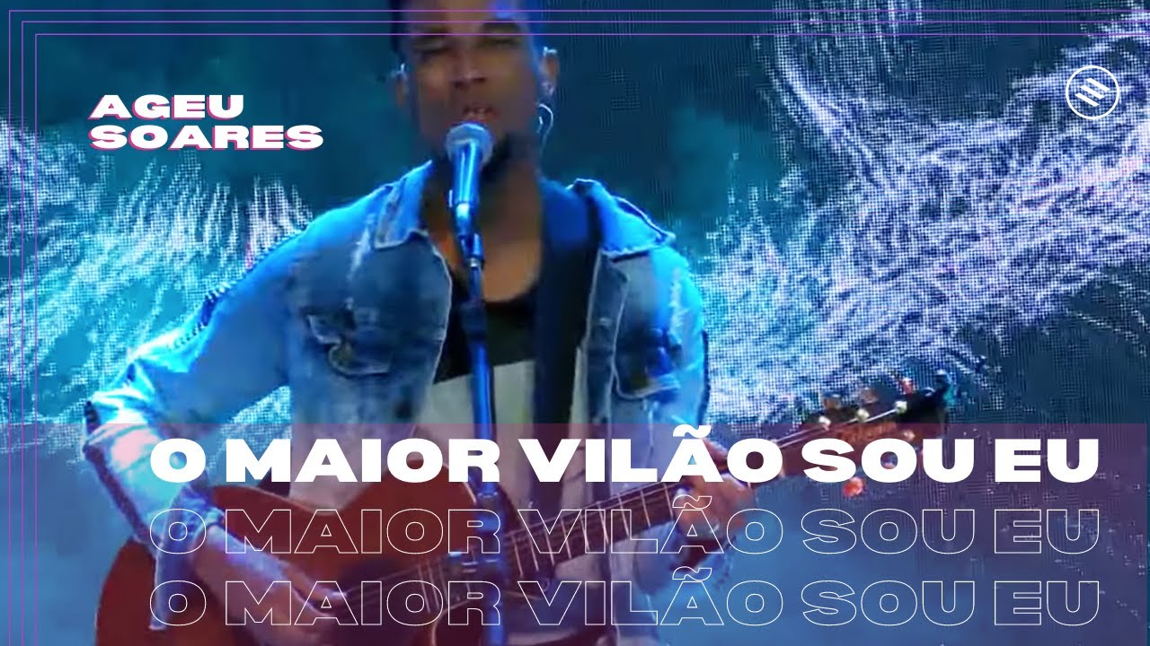 Ageu Soares - O Maior Vil&atilde;o Sou Eu | LIVE
