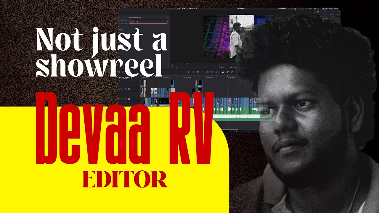 Not Just a Showreel | Editor Devaa RV