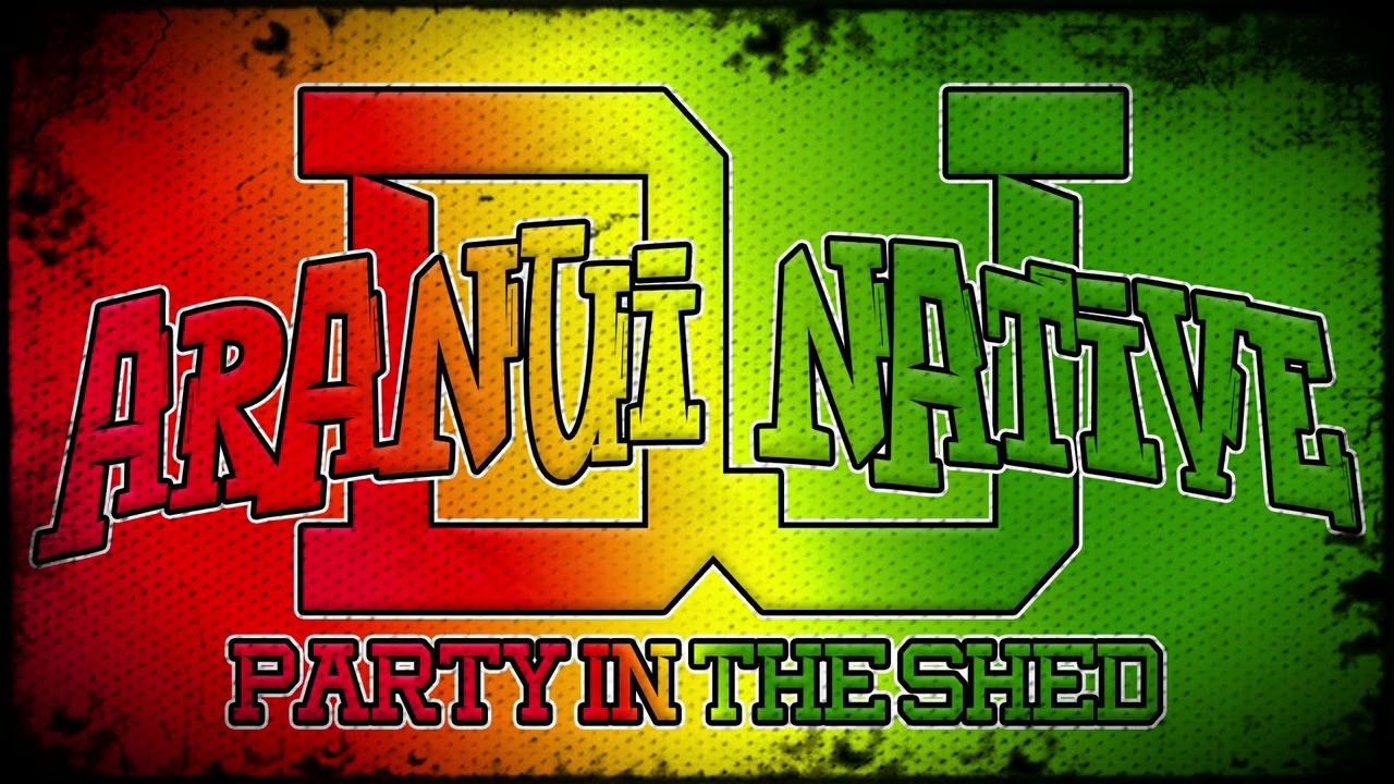 DJ ARANUI NATIVE - PARTY IN THE SHED VOL.1 AOTEAROA REGGAE MEGA MIX 2025