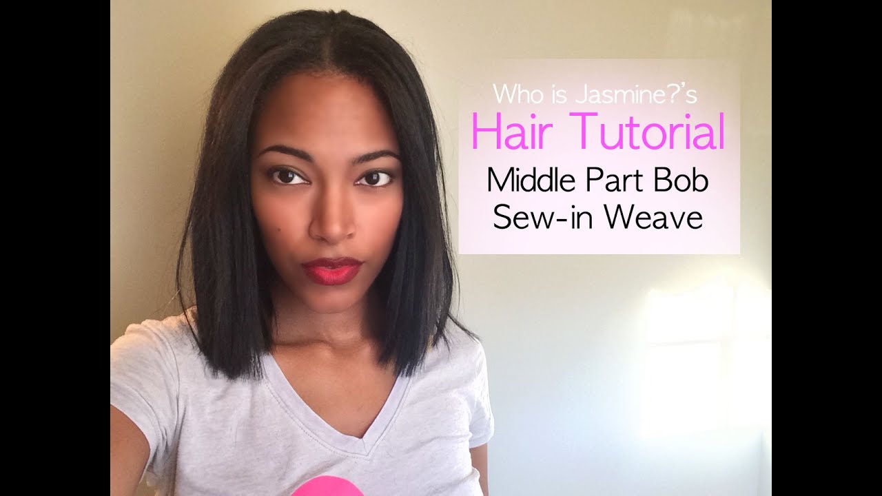 Middle Part Bob Sew-in Weave Tutorial | Jasmine Defined