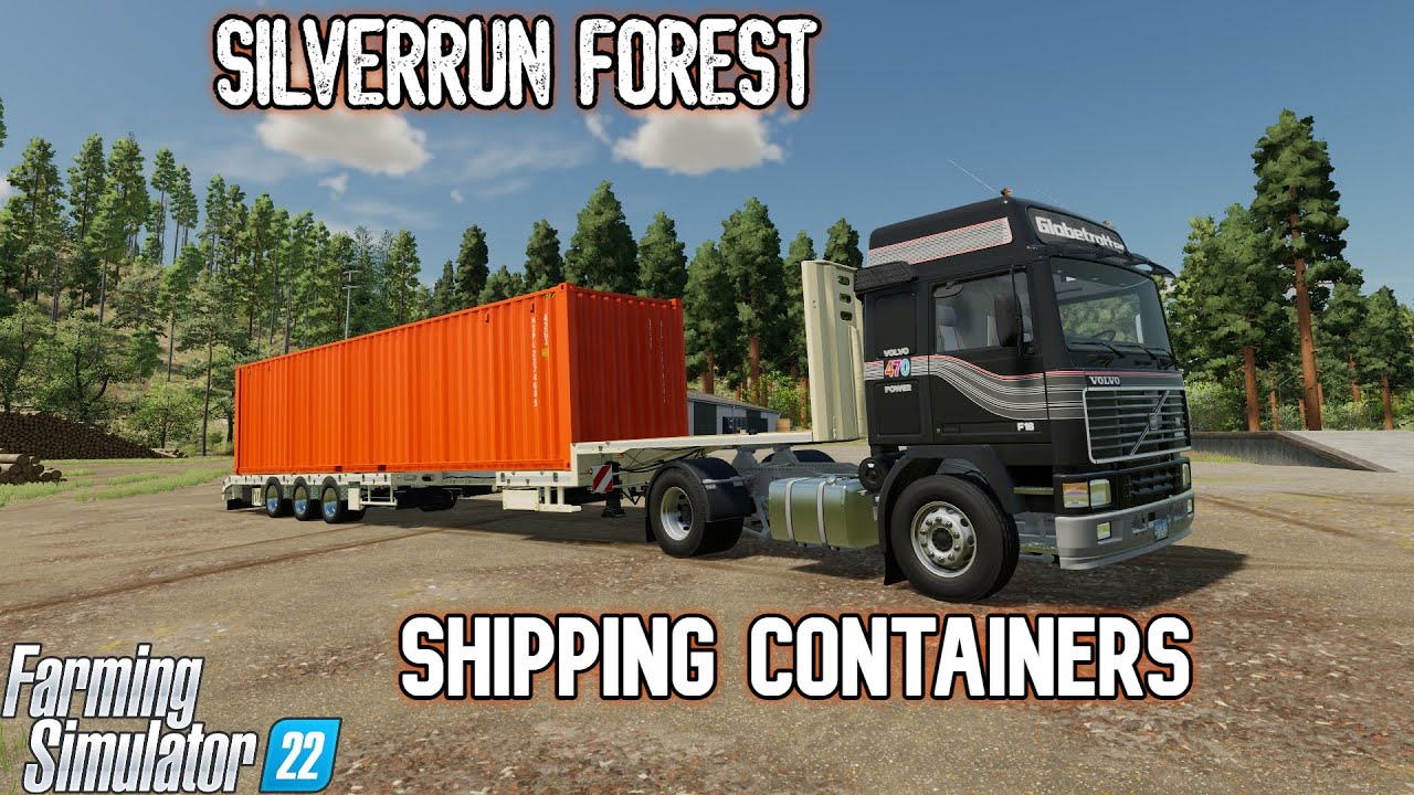 Shipping Containers | Silverrun Forest Map | Farming Simulator 22 - Platinum Expansion | How To