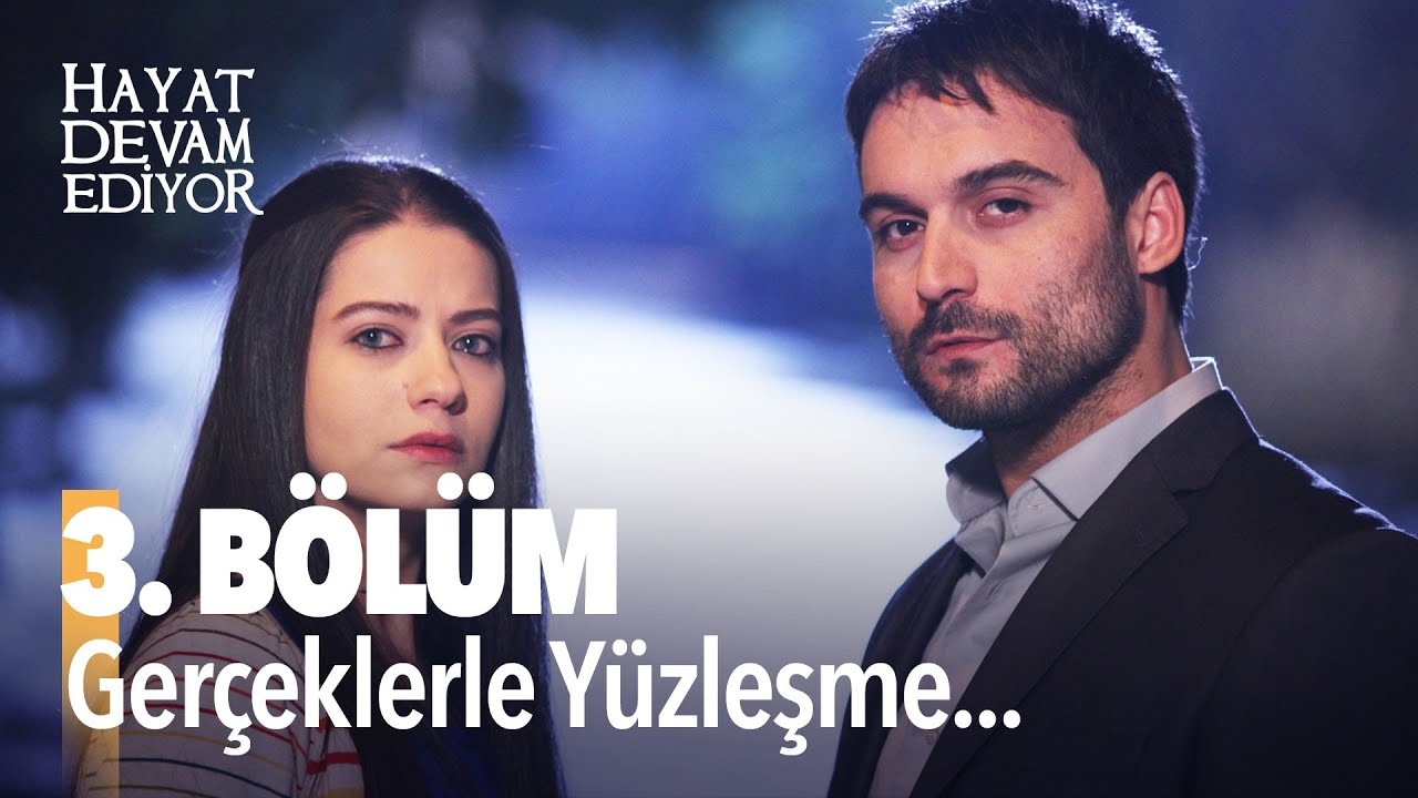 Hayat Devam Ediyor 3. Bölüm
