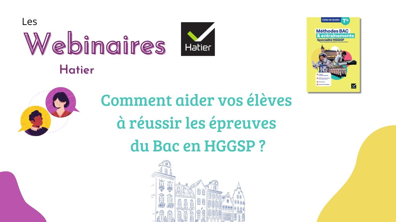 [WEBINAIRE] Comment aider vos élèves à réussir les épreuves du Bac en HGGSP ?