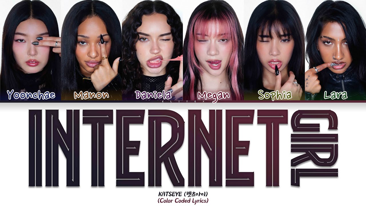 KATSEYE (캣츠아이) - INTERNET GIRL (Color Coded Lyrics)