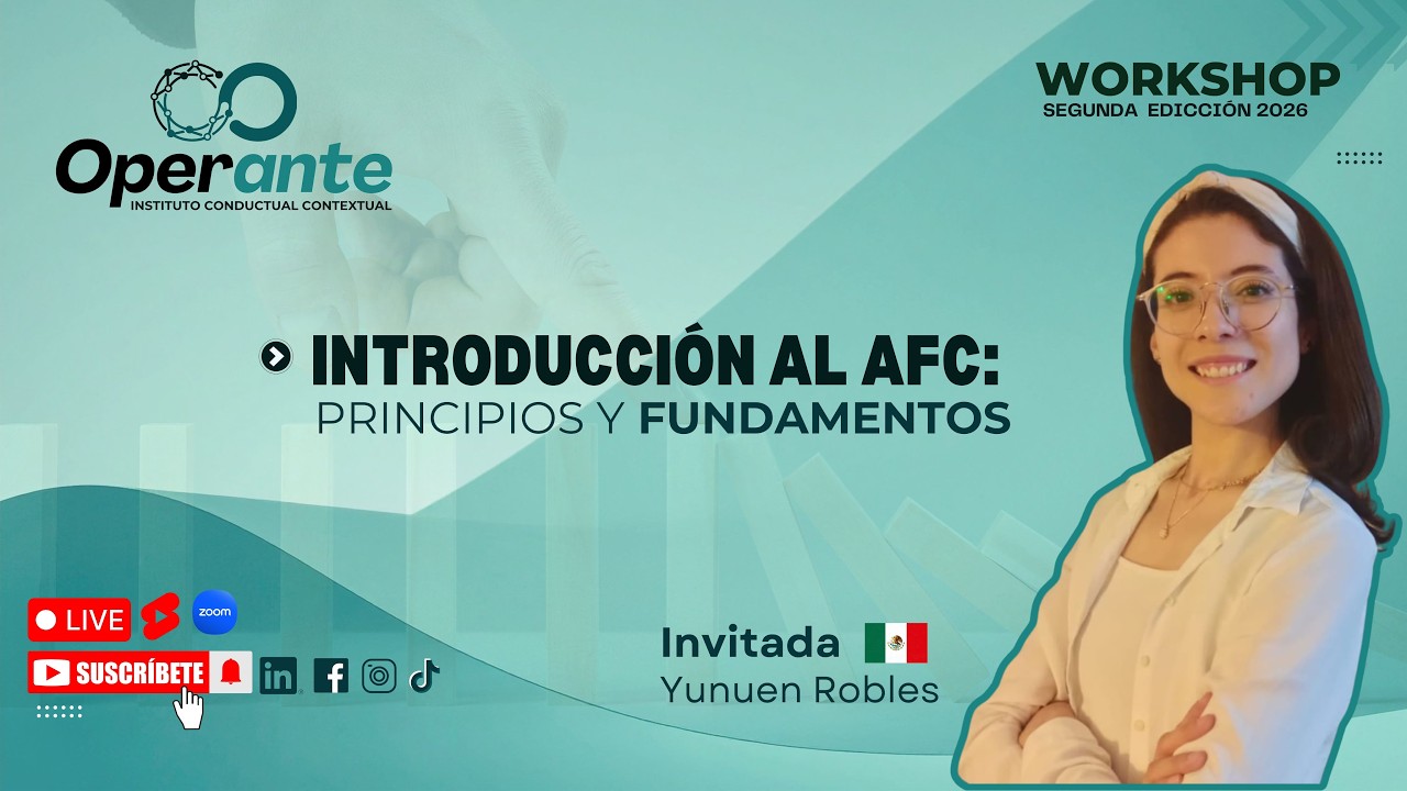 Workshop 003: Introducción al Análisis Funcional de la Conducta I Yunuen Robles, 2026 Operante-ICC