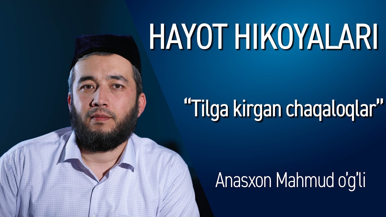 TILGA KIRGAN CHAQALOQLAR / HAYOT HIKOYALARI