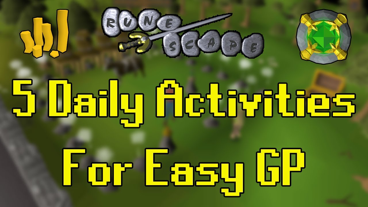 Old School RuneScape - 5 Daily Activities for Easy GP/XP