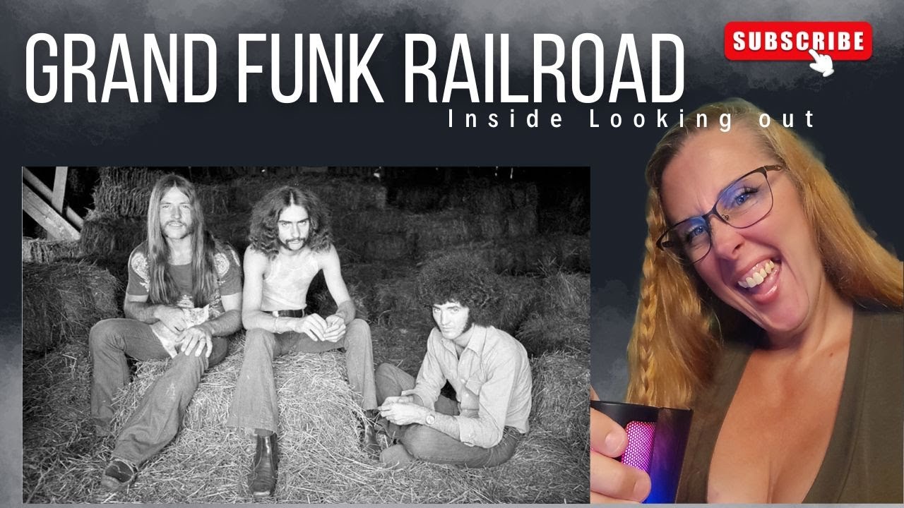 FIRST TIME REACTION | GRANDFUNK RAILROAD | Inside Looking Out | 
