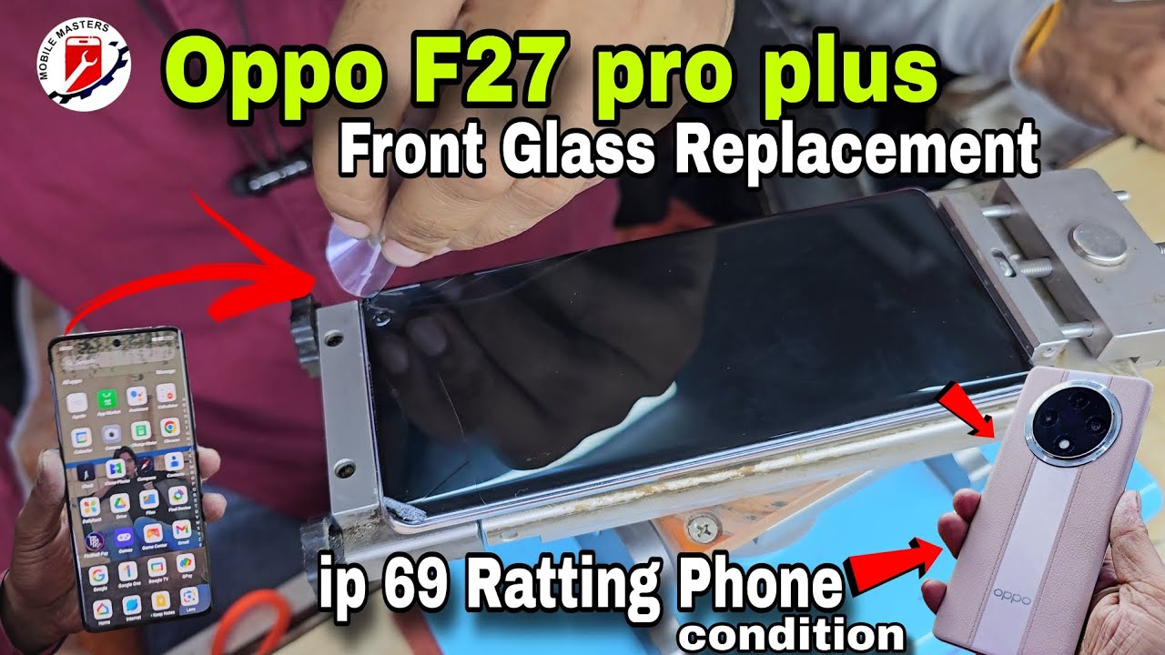 Oppo F27 Pro Plus Front Glass Replacement || Front Glass change || Ip 69 || #oppof27proplus #ip69