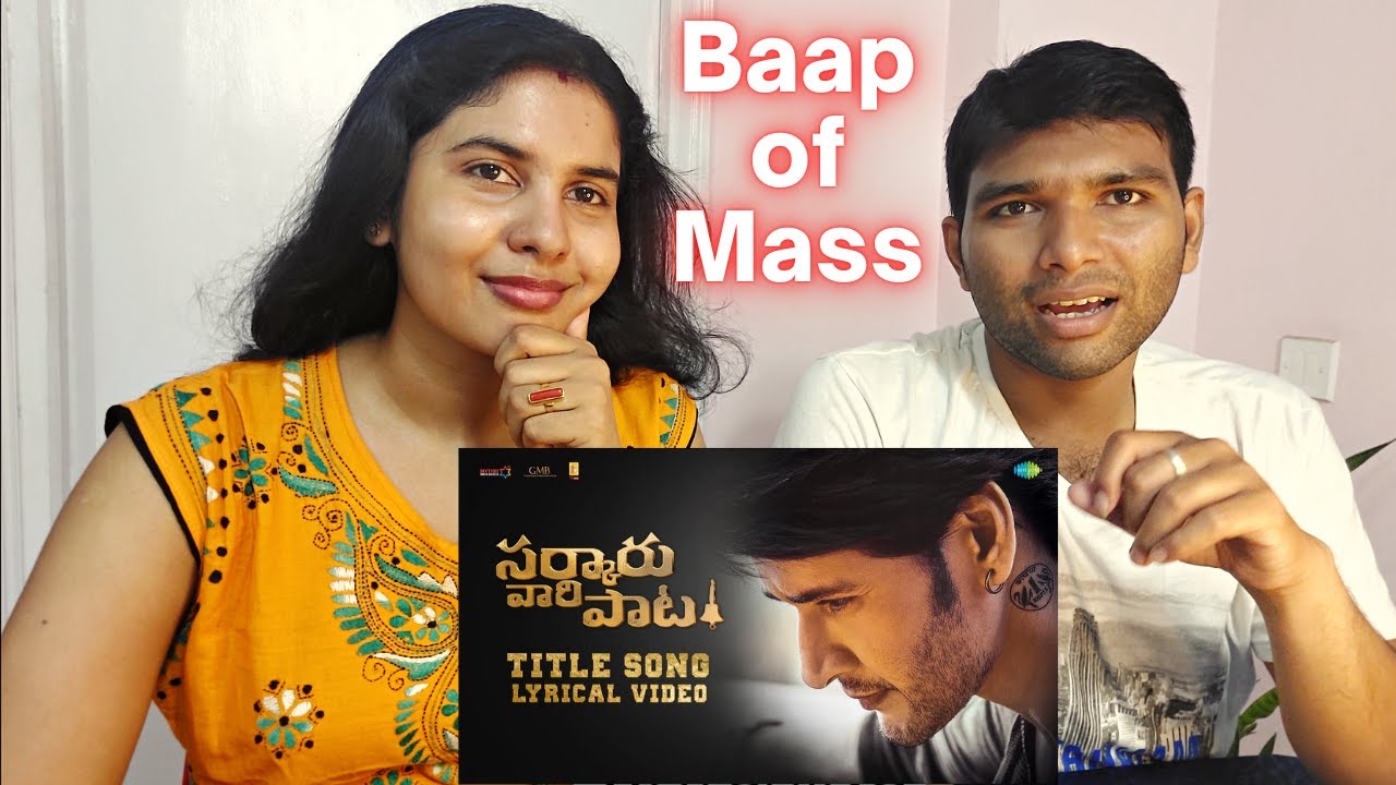 Sarkaru Vaari Paata Song Reaction | Mahesh Babu | Keerthy Suresh | Thaman S | Parasuram