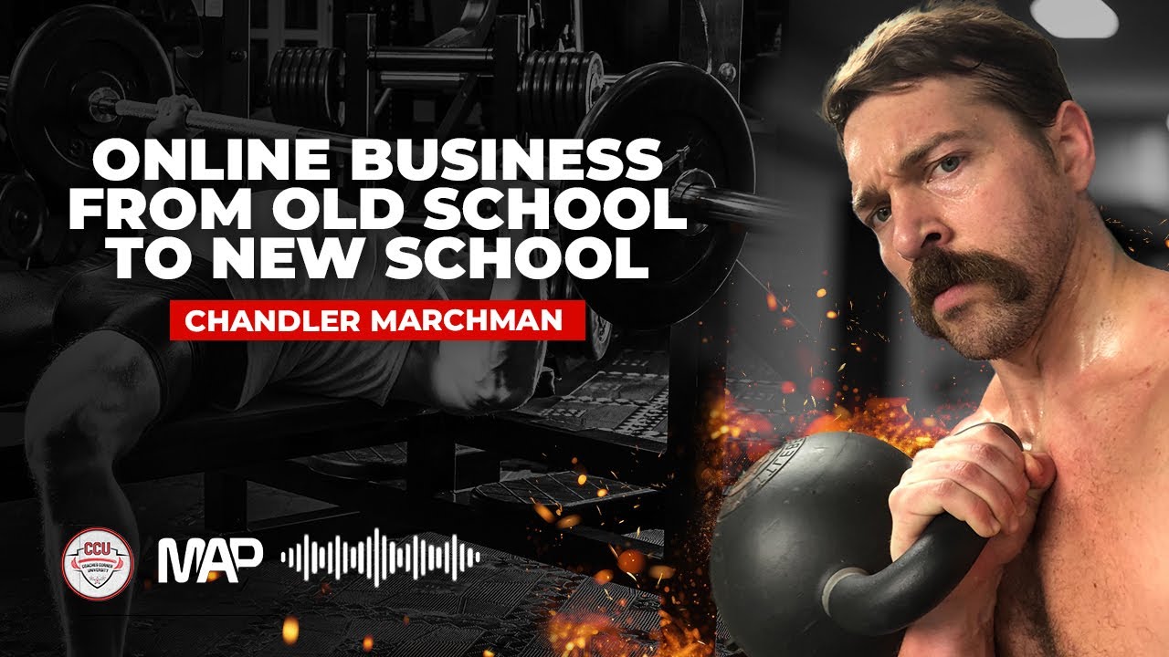 Chandler Marchman - Online Business From Old School to New School | Coaches Corner U