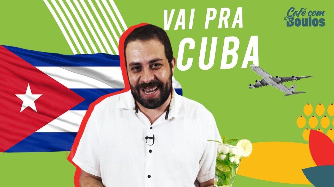 Vai pra Cuba! | Café Com Boulos