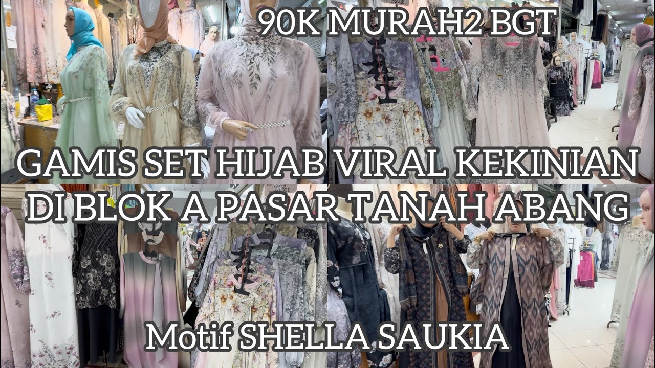 DISINI YANG JUAL GAMIS VIRAL MOTIF SHELLA SAUKIA DI PASAR TANAH ABANG BlOK A HARGA MULAI 90K MURAH !
