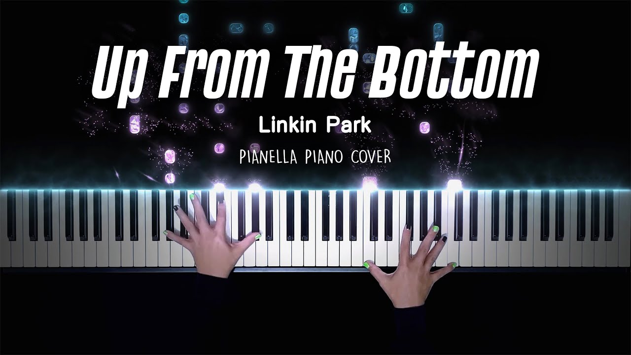 Linkin Park - Up From The Bottom | Piano Cover by Pianella Piano