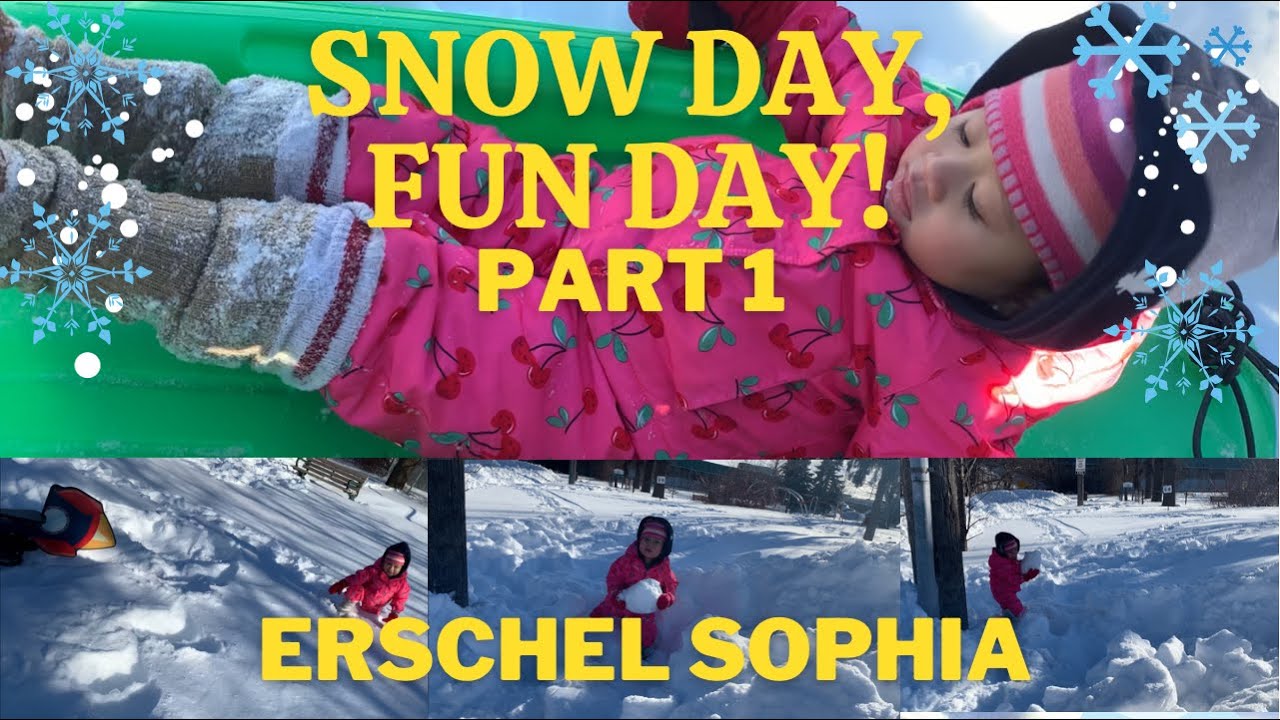 Snow Day, Fun Day - Part 1 | #ErschelSophia Having Fun Playing Outdoors