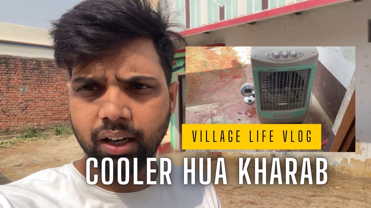 Cooler hua kharab!! Village Life Vlog | UP Gaon vlog | Bhadohi Vanarasi