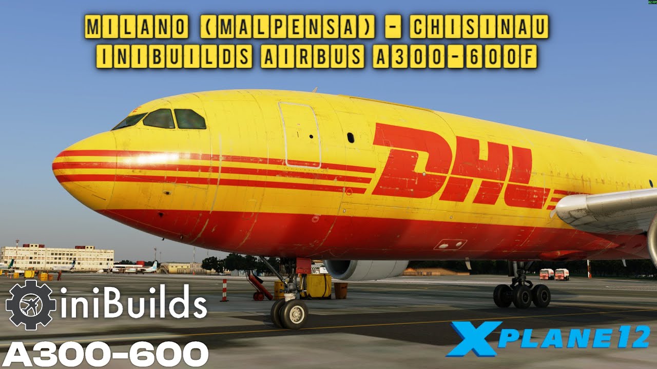 X-Plane 12.3.0 | Milan (Malpensa) - Chisinau | Inibuilds Airbus A300-600F | Map Enhancement | Vatsim