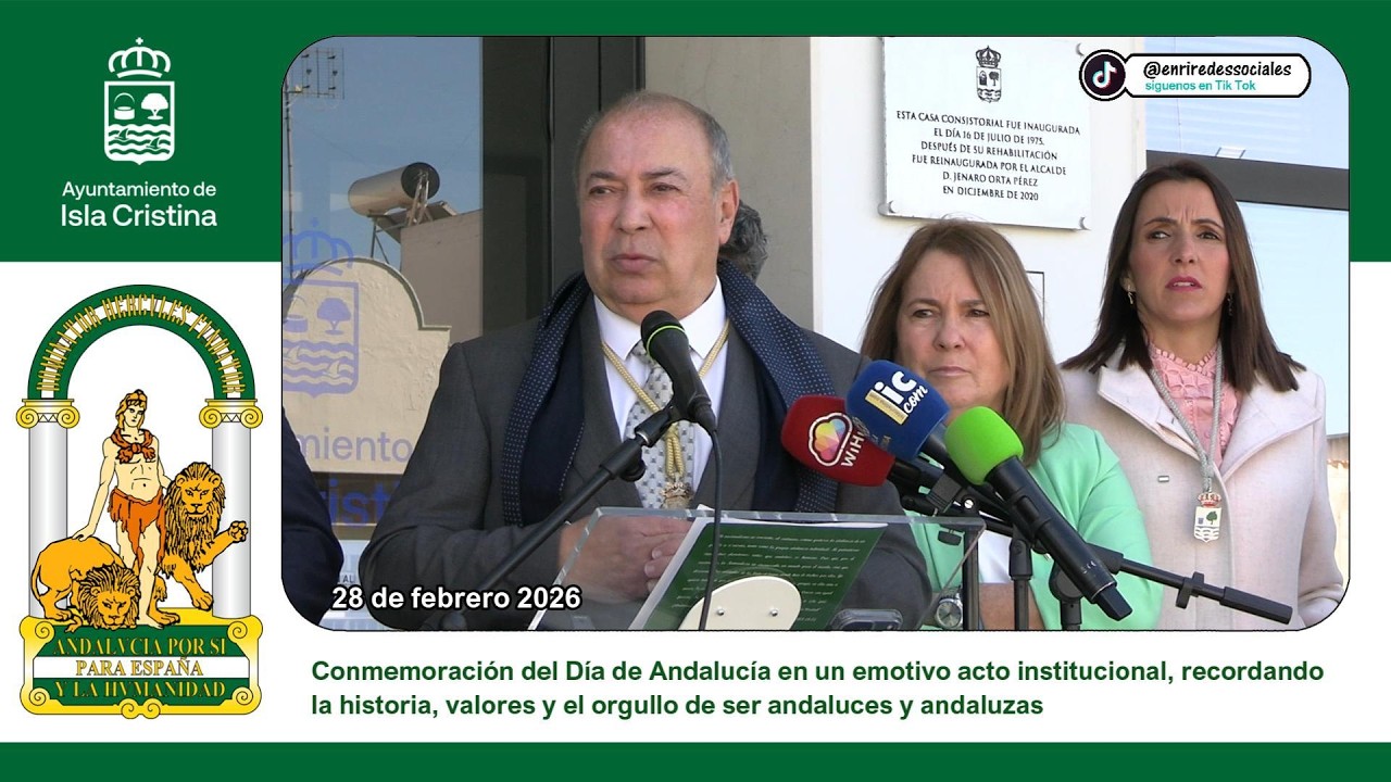 Conmemoración del Día de Andalucía en un emotivo acto institucional // Isla Cristina 28-2-2026